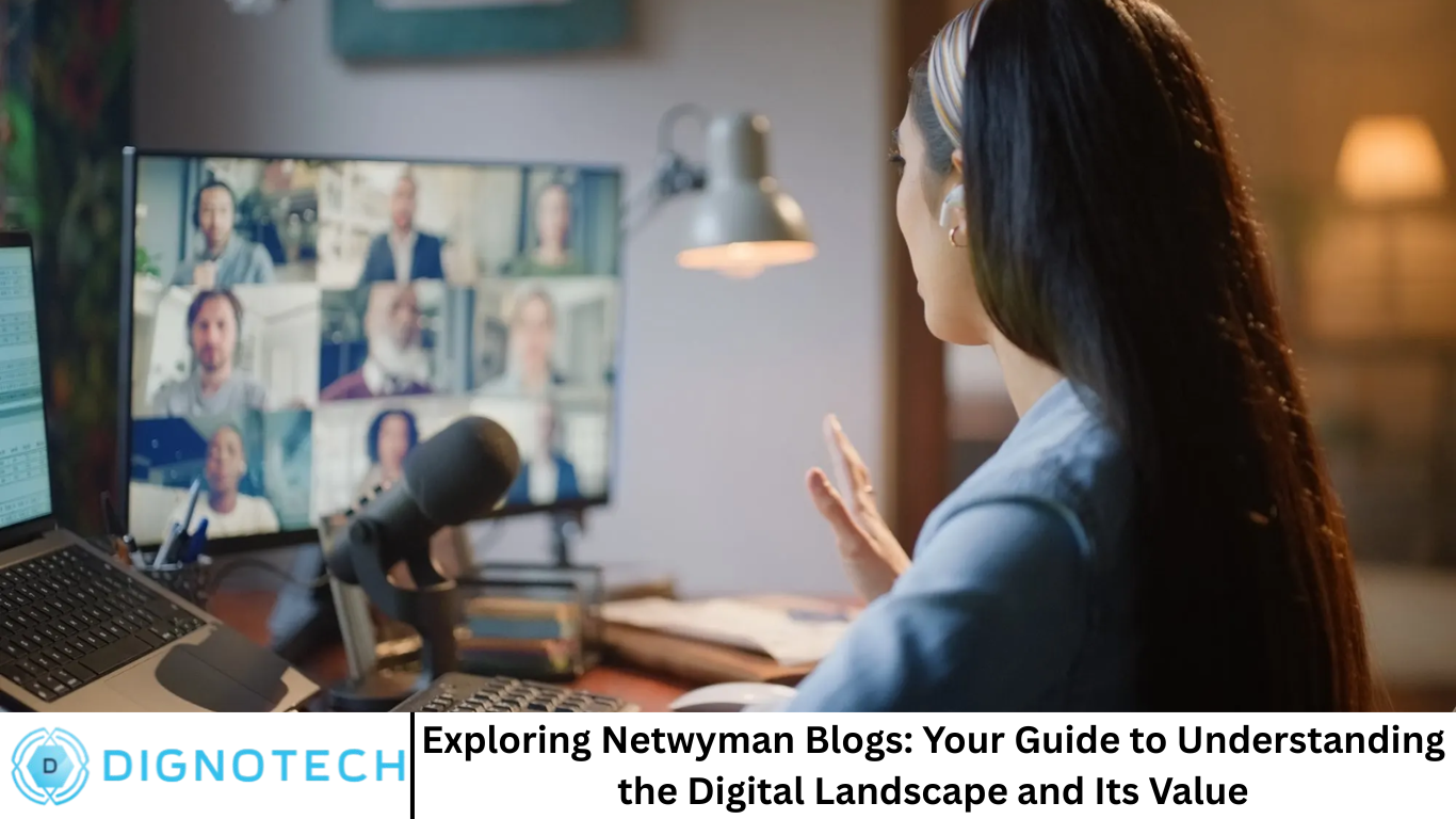 Exploring Netwyman Blogs: Your Guide to Understanding the Digital Landscape and Its Value
