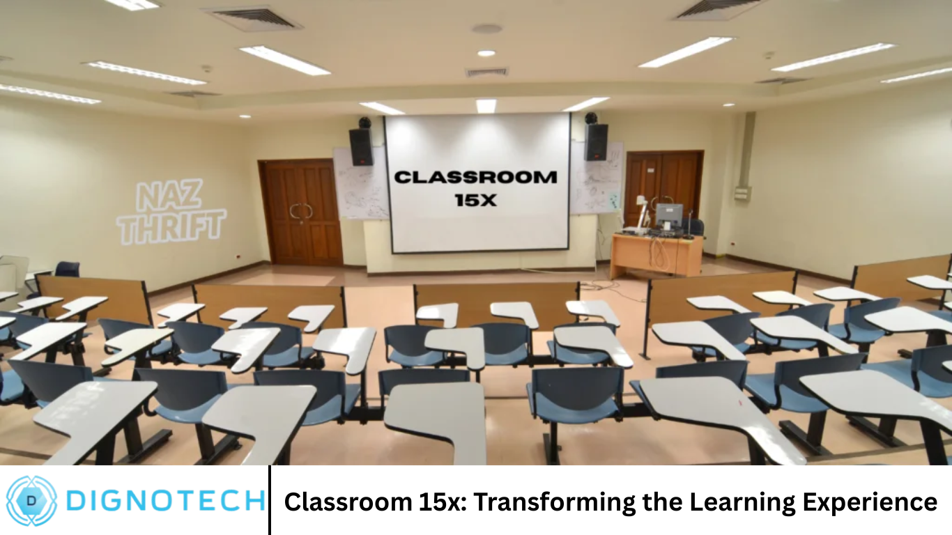 Classroom 15x: Transforming the Learning Experience